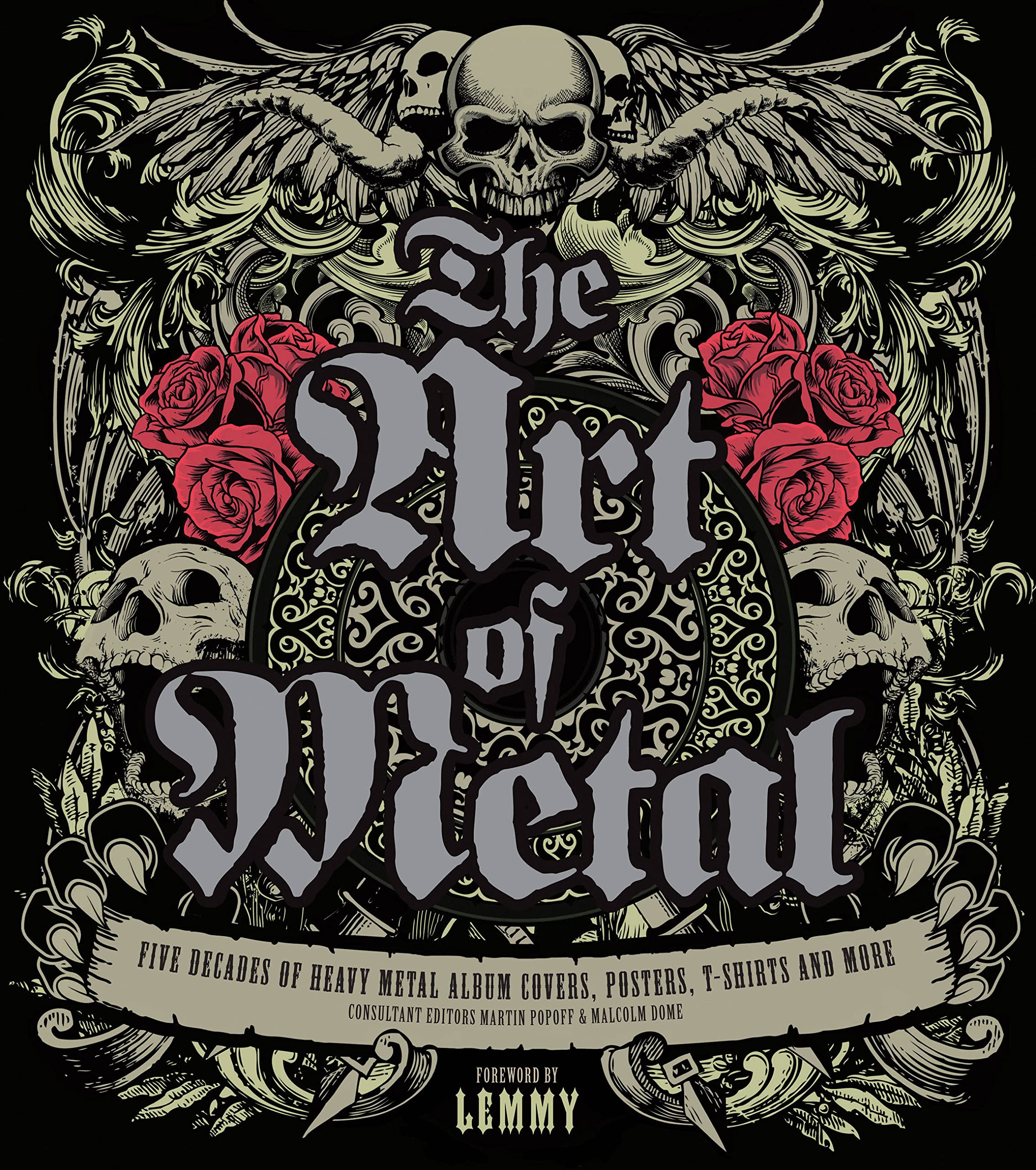The Art Of Metal: Five Decades Of Heavy Metal Album Covers, Posters, Tshirts, And More,Used