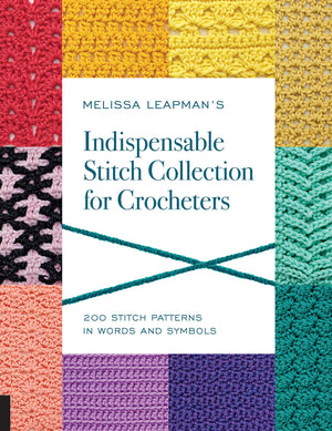 Melissa Leapman's Indispensable Stitch Collection for Crocheters: 200 Stitch Patterns in Words and Symbols,Used