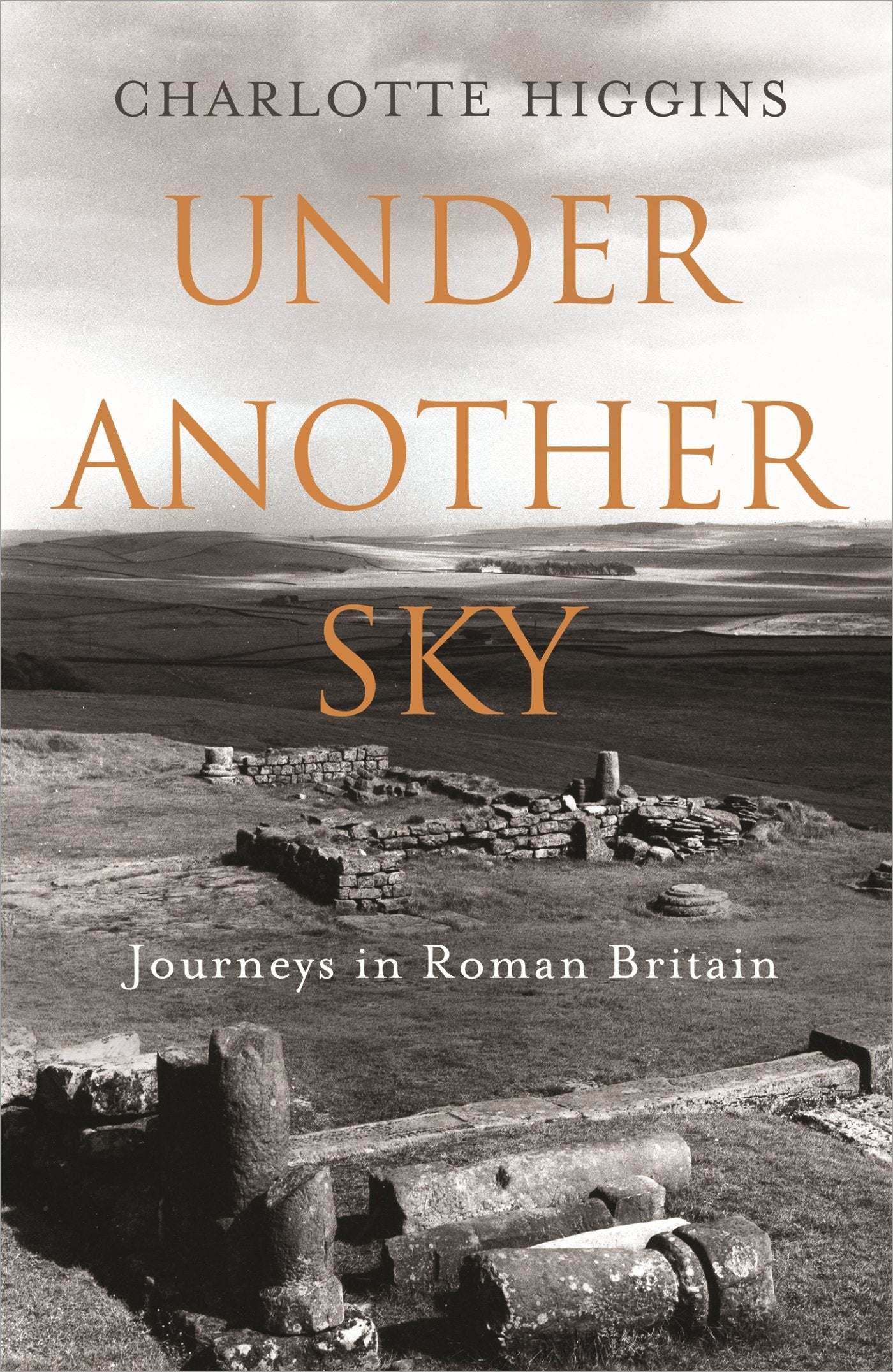 Under Another Sky: Journeys in Roman Britain,Used