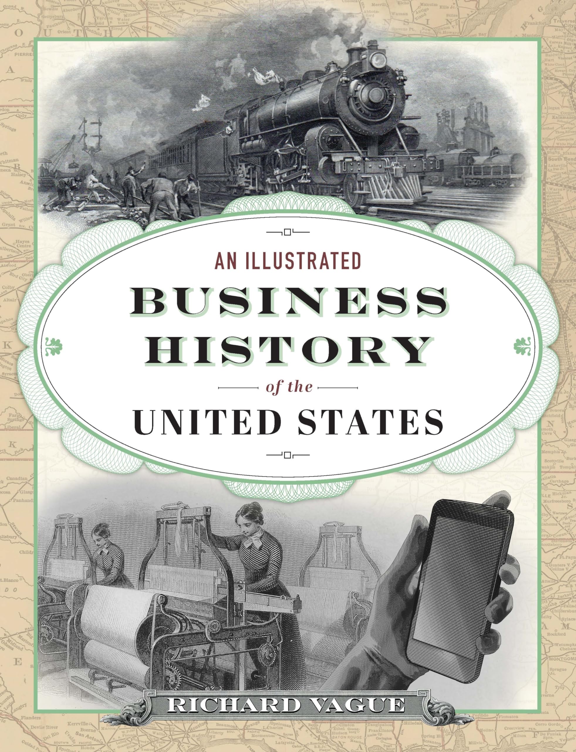An Illustrated Business History Of The United States,New