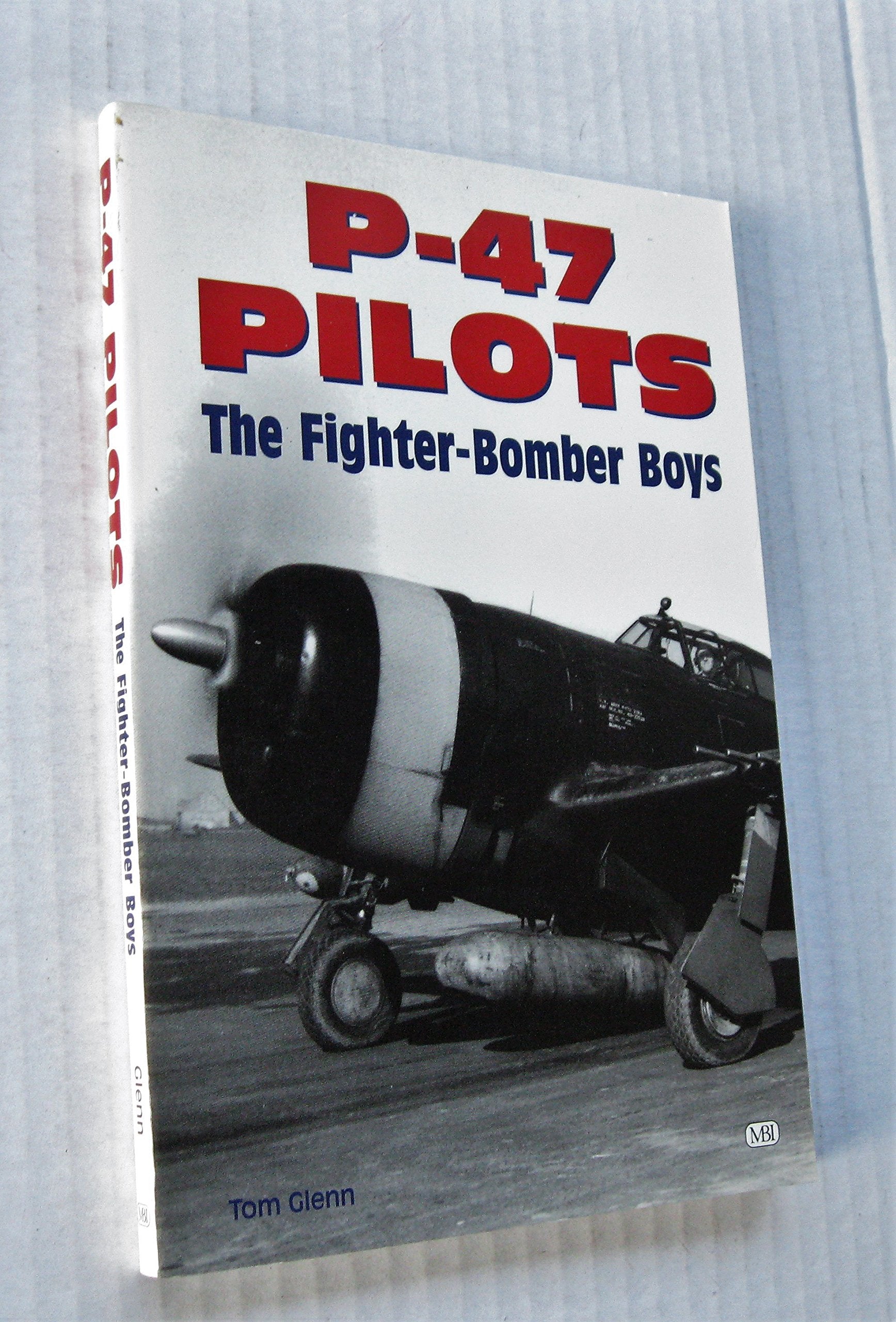 P47 Pilots The Fighter Bomber Boys,Used