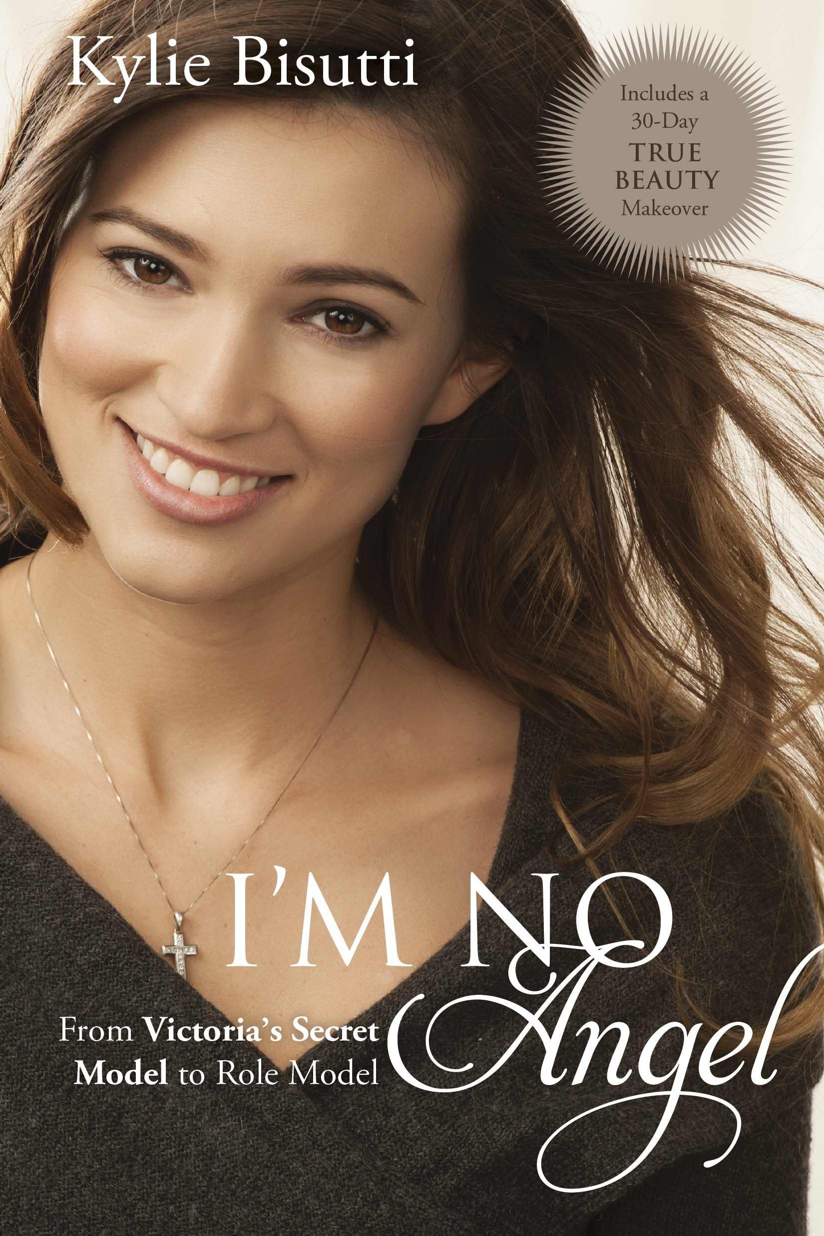 I'm No Angel: From Victoria's Secret Model to Role Model,Used