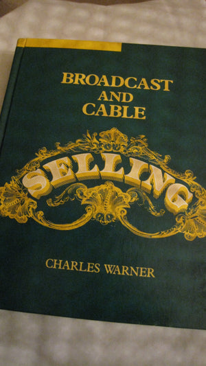 Broadcast and cable selling (Wadsworth series in mass communication),Used