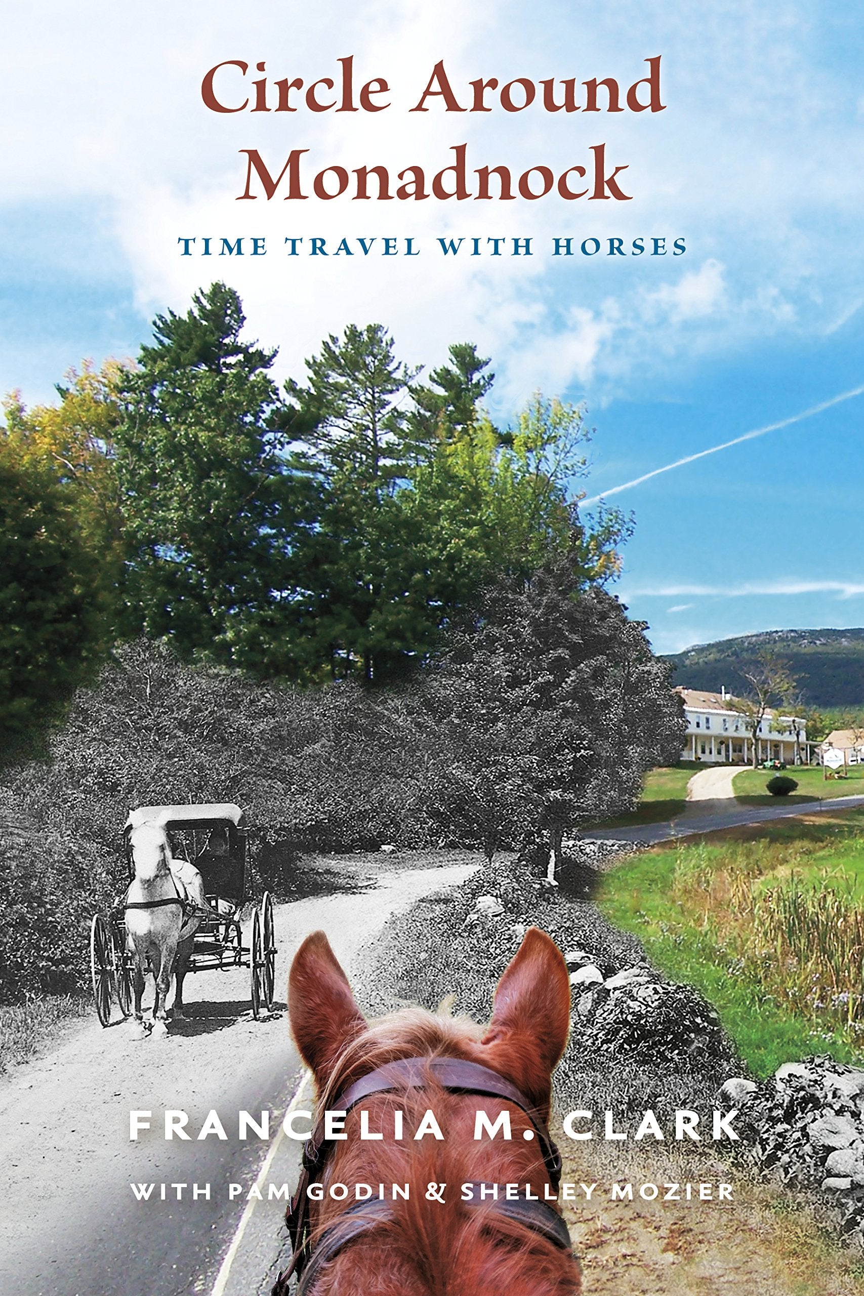 Circle Around Monadnock: Time Travel with Horses,Used