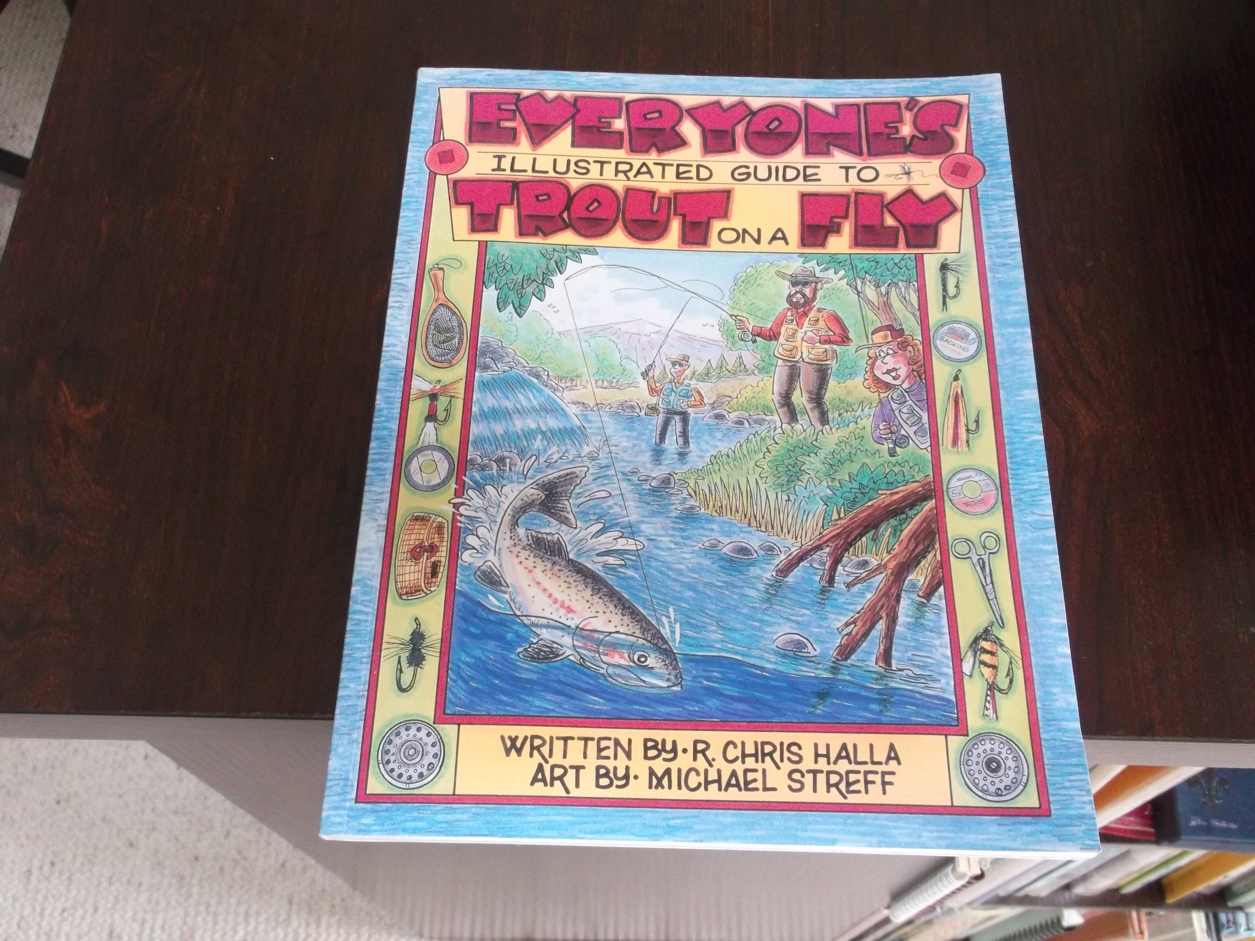 Everyone's Illustrated Guide to Trout on a Fly,Used