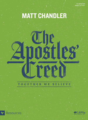 The Apostles' Creed  Bible Study Book: Together We Believe