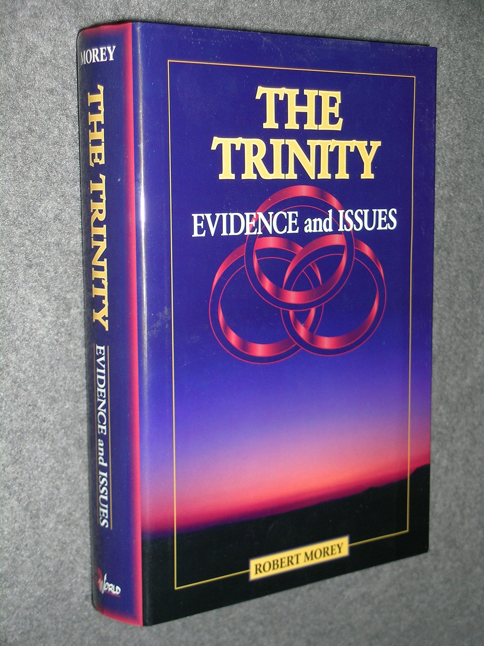 The Trinity: Evidence And Issues,New