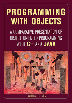 Programming with Objects: A Comparative Presentation of Object Oriented Programming with C++ and Java,Used