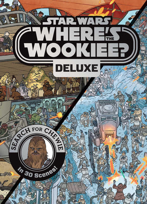 Star Wars: Where's the Wookiee? Deluxe: Search for Chewie in 30 Scenes! (Star Wars Search and Find),New
