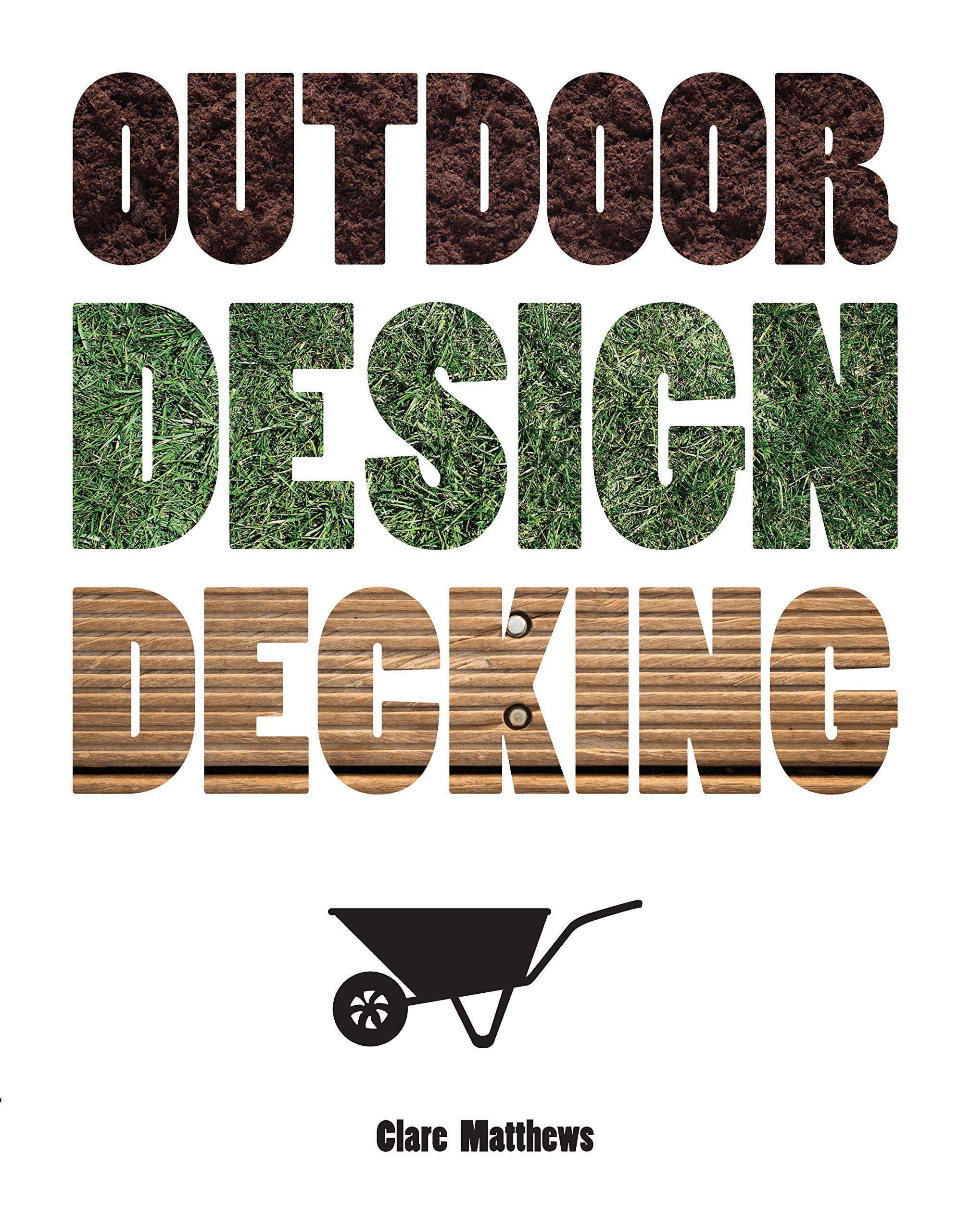 Outdoor Design: Decking (The Outdoor Design series),Used