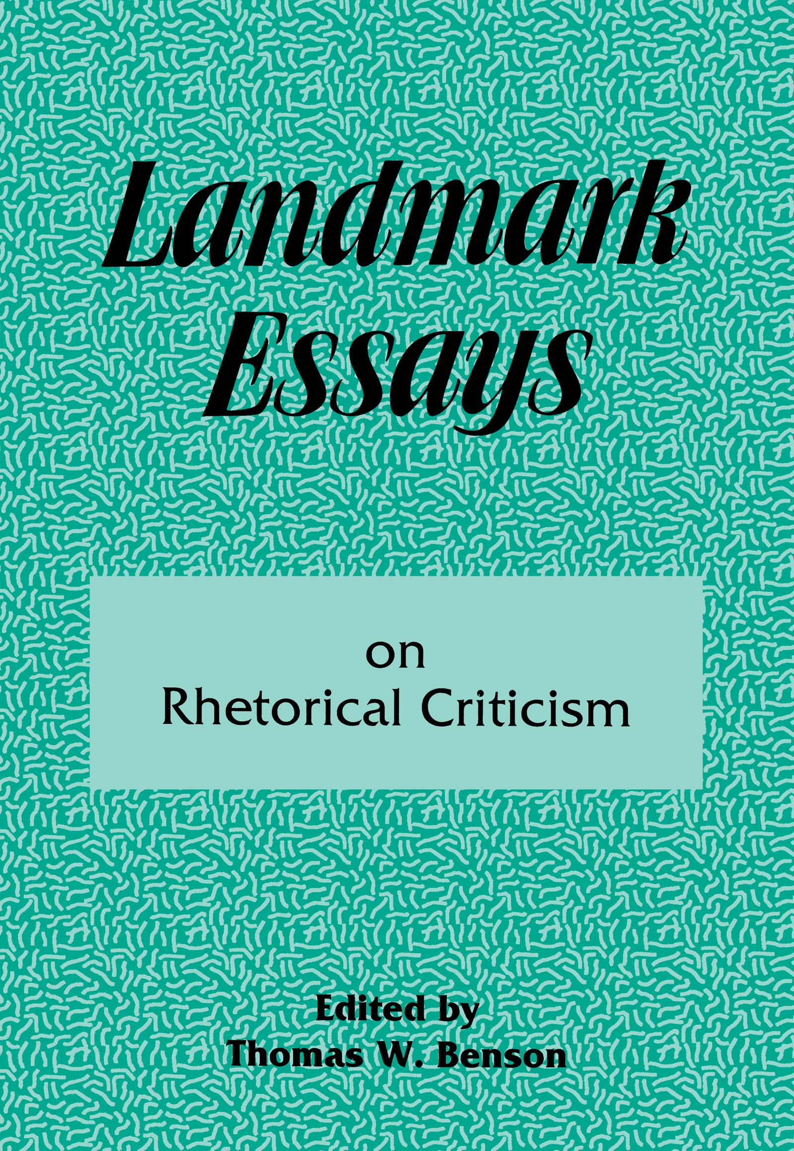 Landmark Essays on Rhetorical Criticism (Landmark Essays Series),New