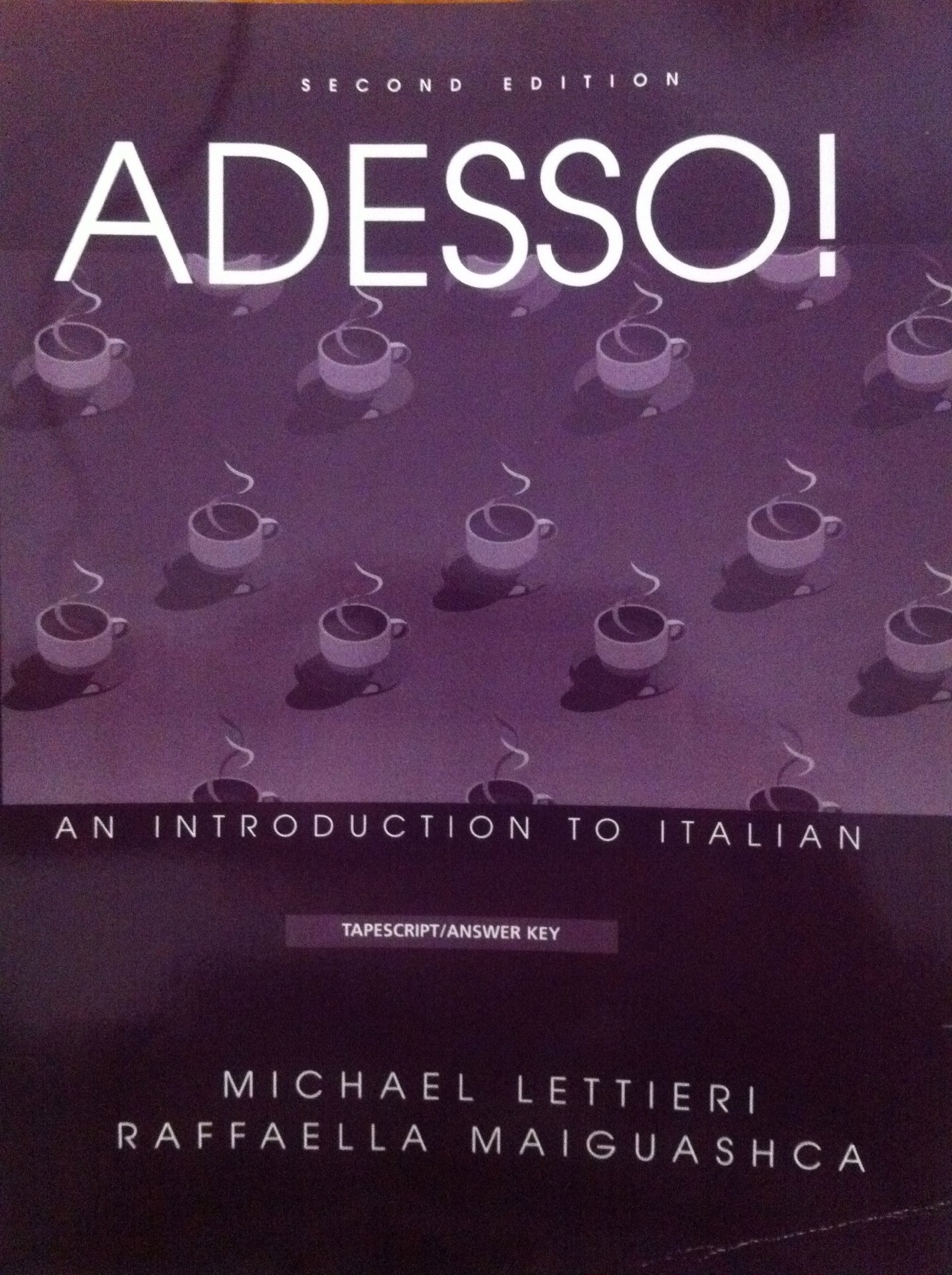 Adesso!: An Introduction to Italian : Tapescript, Workbook Answer Key,Used