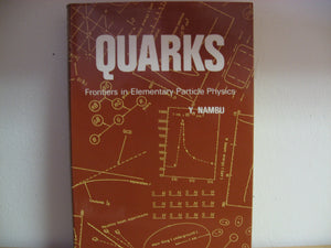 Quarks: Frontiers In Elementary Particle Physics