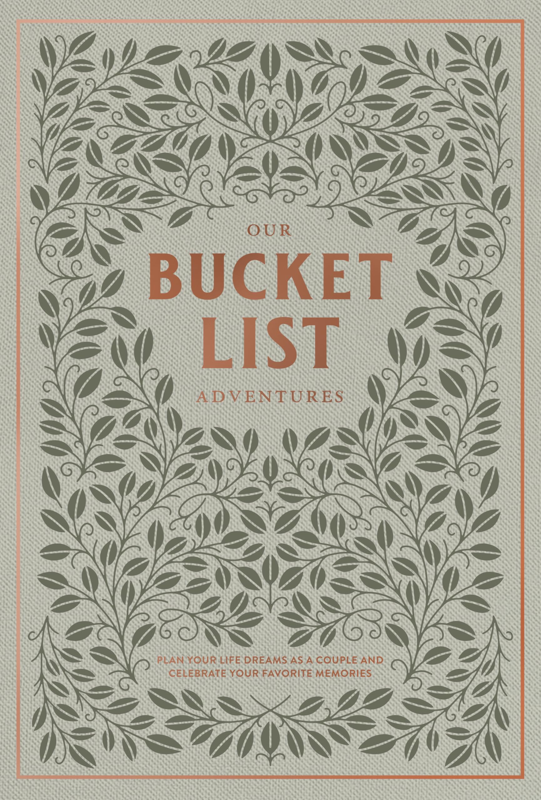 Our Bucket List Adventures: Plan Your Life Dreams as a Couple and Celebrate Your Favorite Memories (Heirloom Story Books and Gui