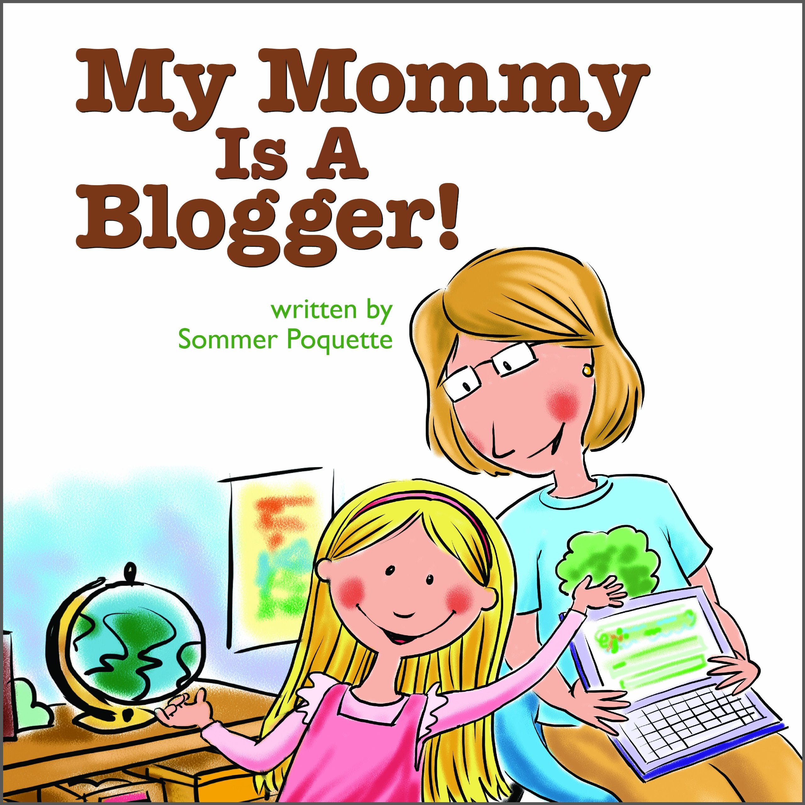 My Mommy is a Blogger,Used