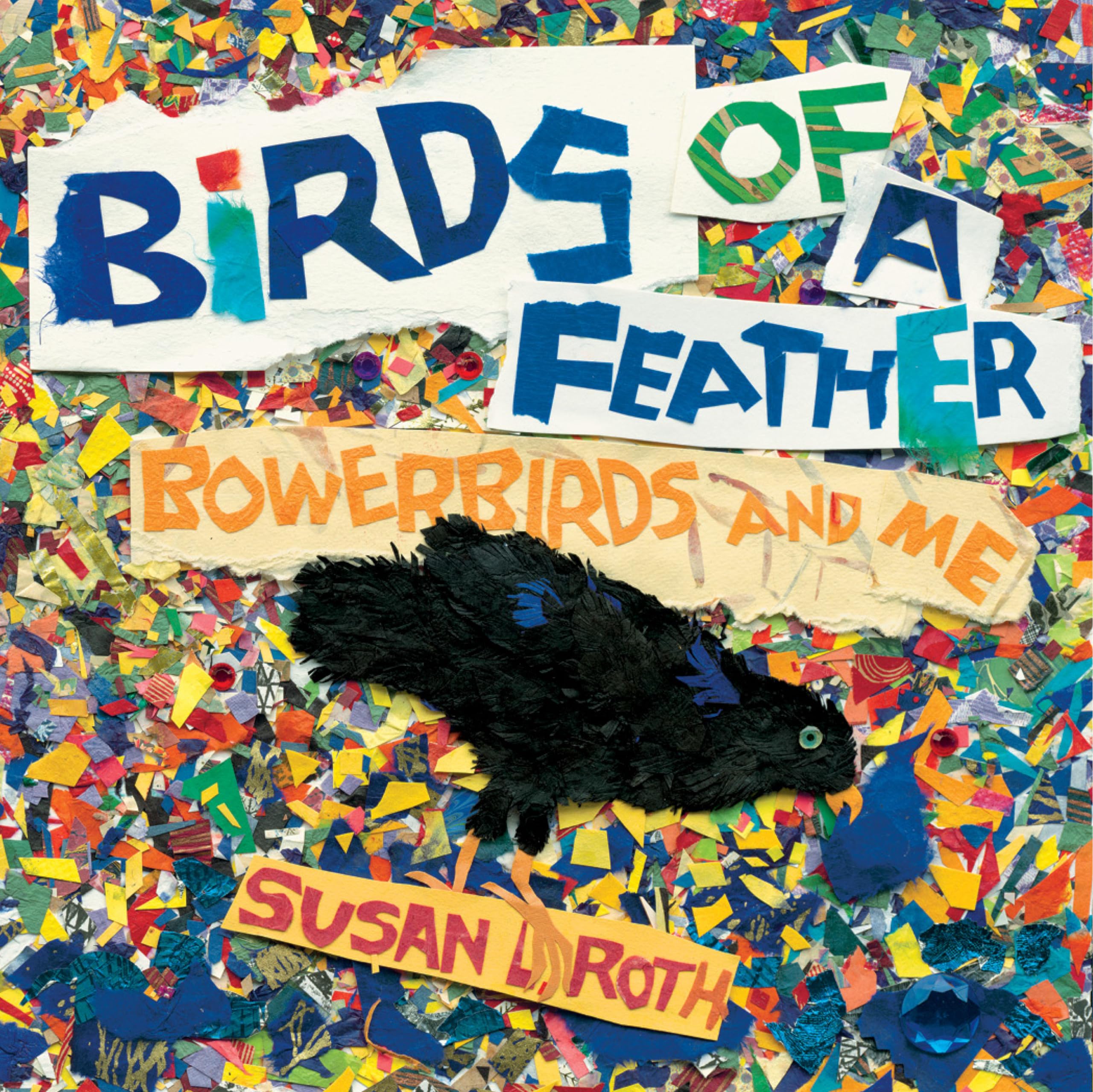 Birds of a Feather: Bowerbirds and Me,Used