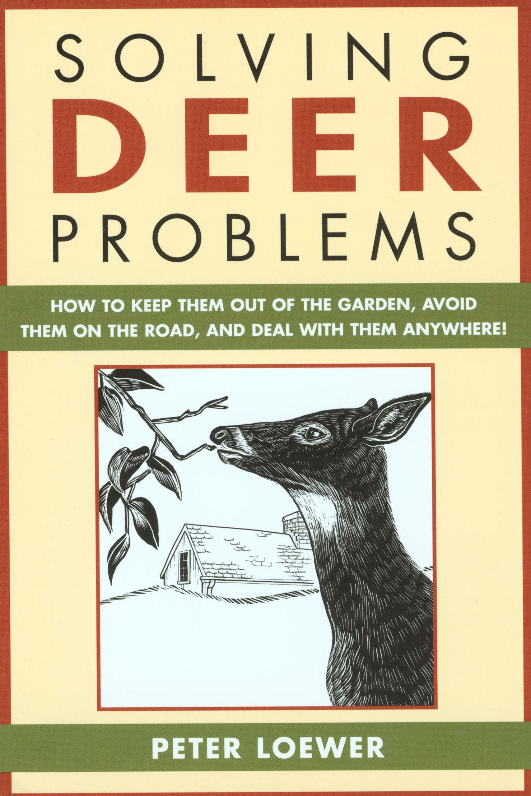 Solving Deer Problems: How to Keep Them Out of Your Garden, Guaranteed (Solving Problems),Used