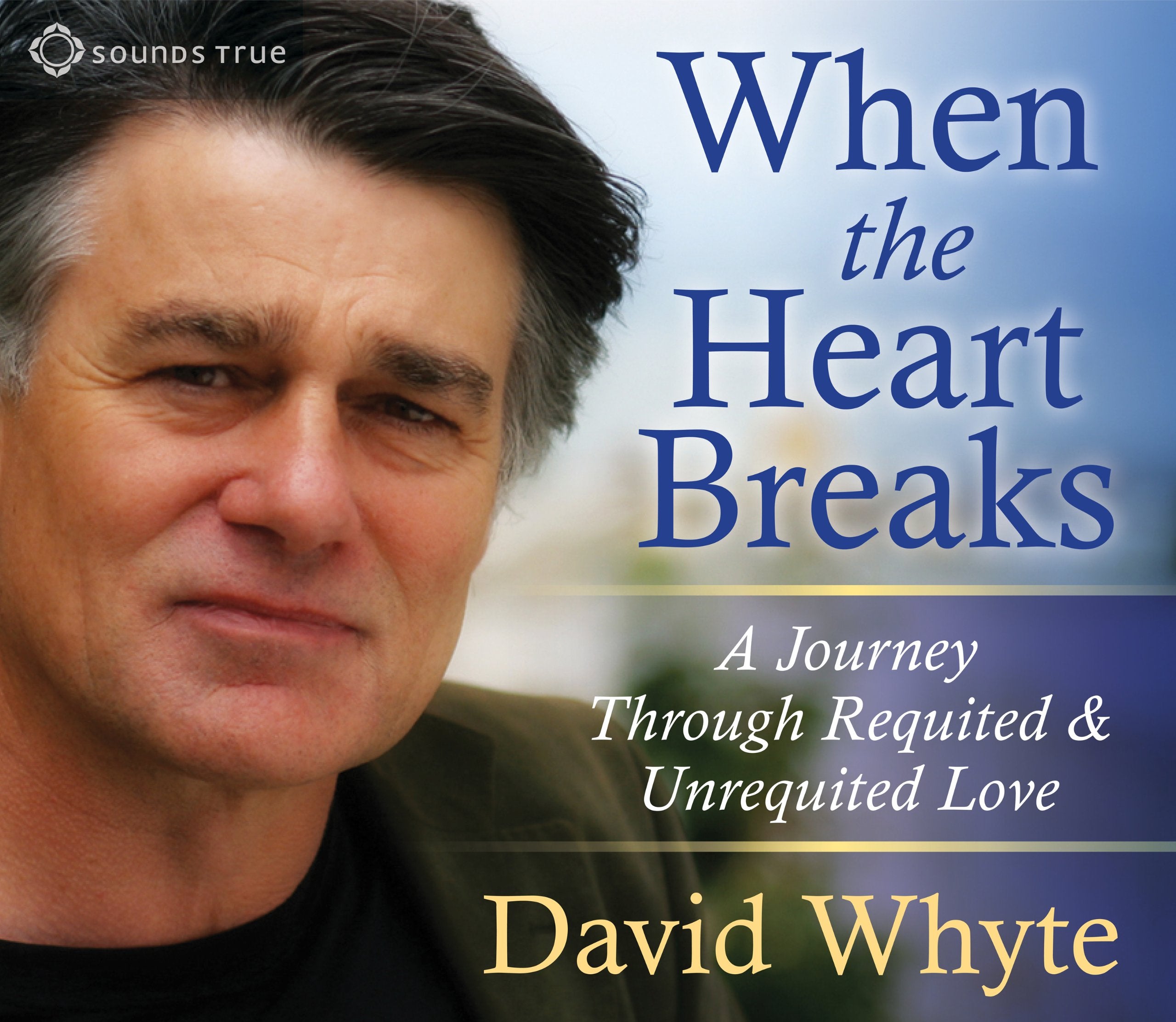 When The Heart Breaks: A Journey Through Requited And Unrequited Love