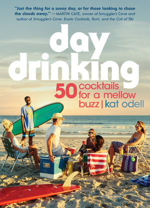 Day Drinking: 50 Cocktails For A Mellow Buzz