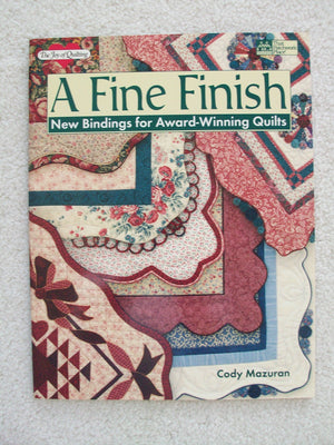 A Fine Finish: New Bindings for AwardWinning Quilts (The Joy of Quilting),Used