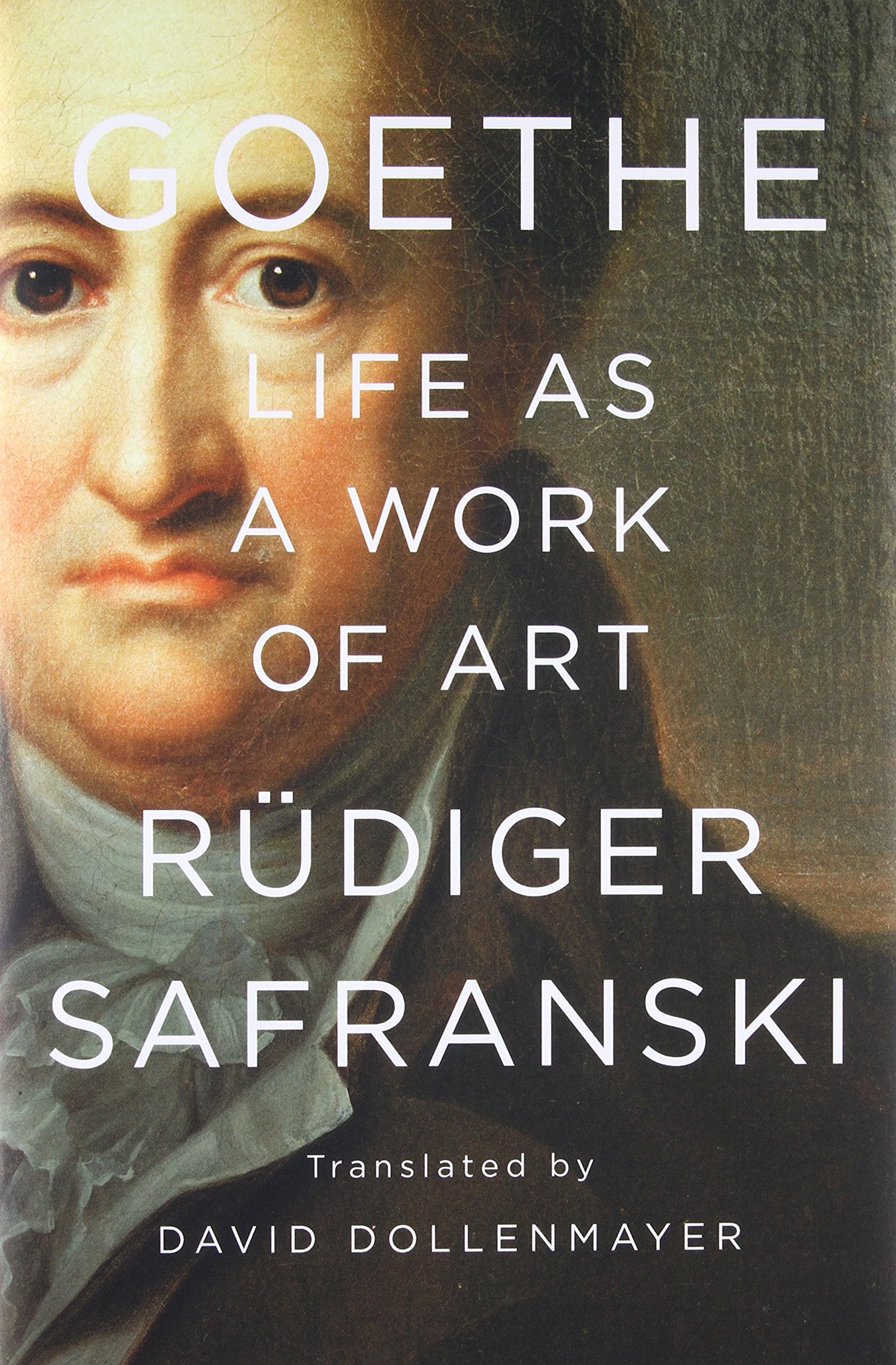 Goethe: Life As A Work Of Art