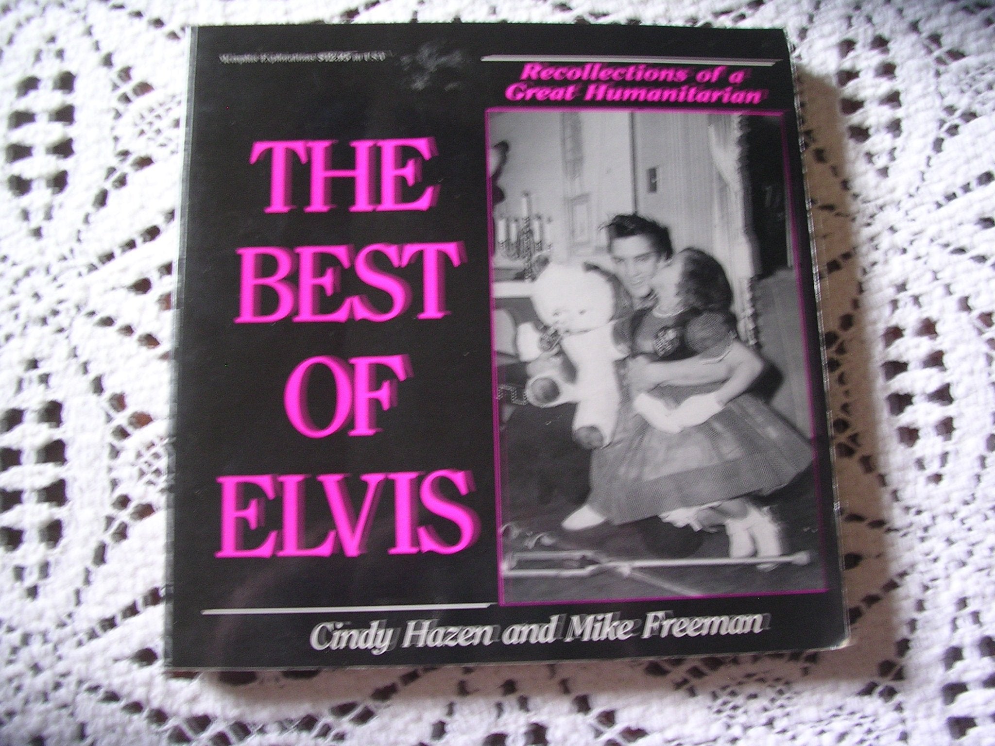 The Best of Elvis: Recollections of a Great Humanitarian,New