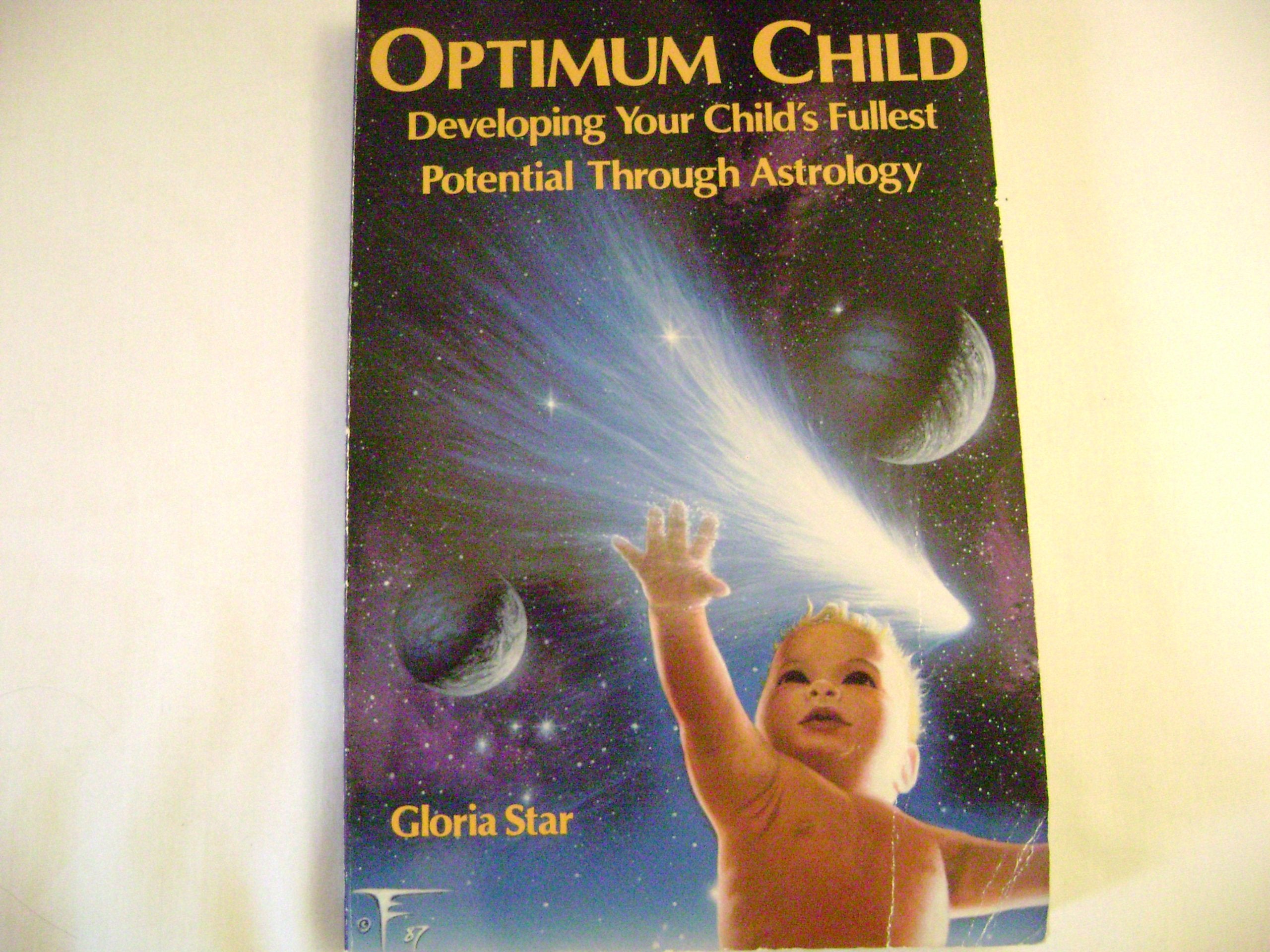 Optimum Child: Developing Your Child's Fullest Potential Through Astrology (Llewellyn Modern Astrology Library),Used