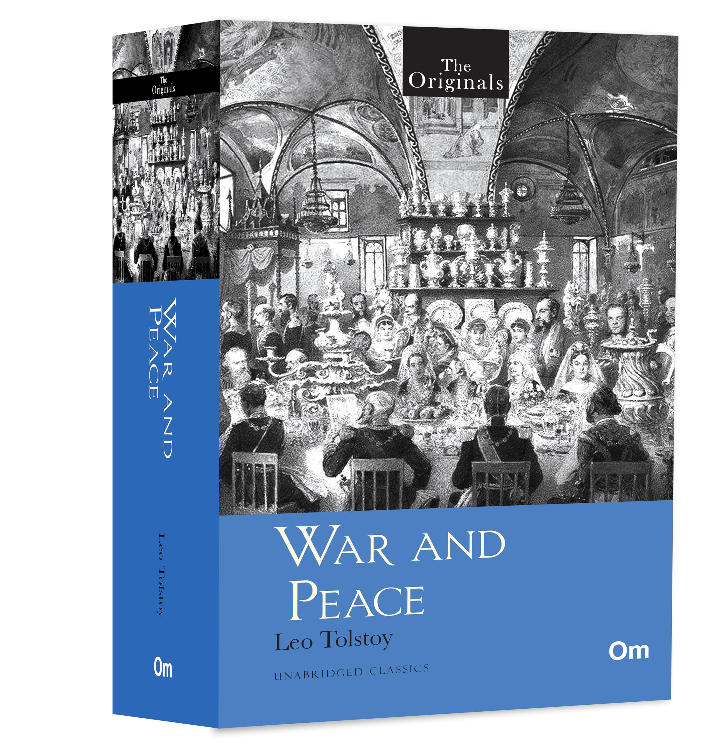 War And Peace: Unabridged Classics - The Originals