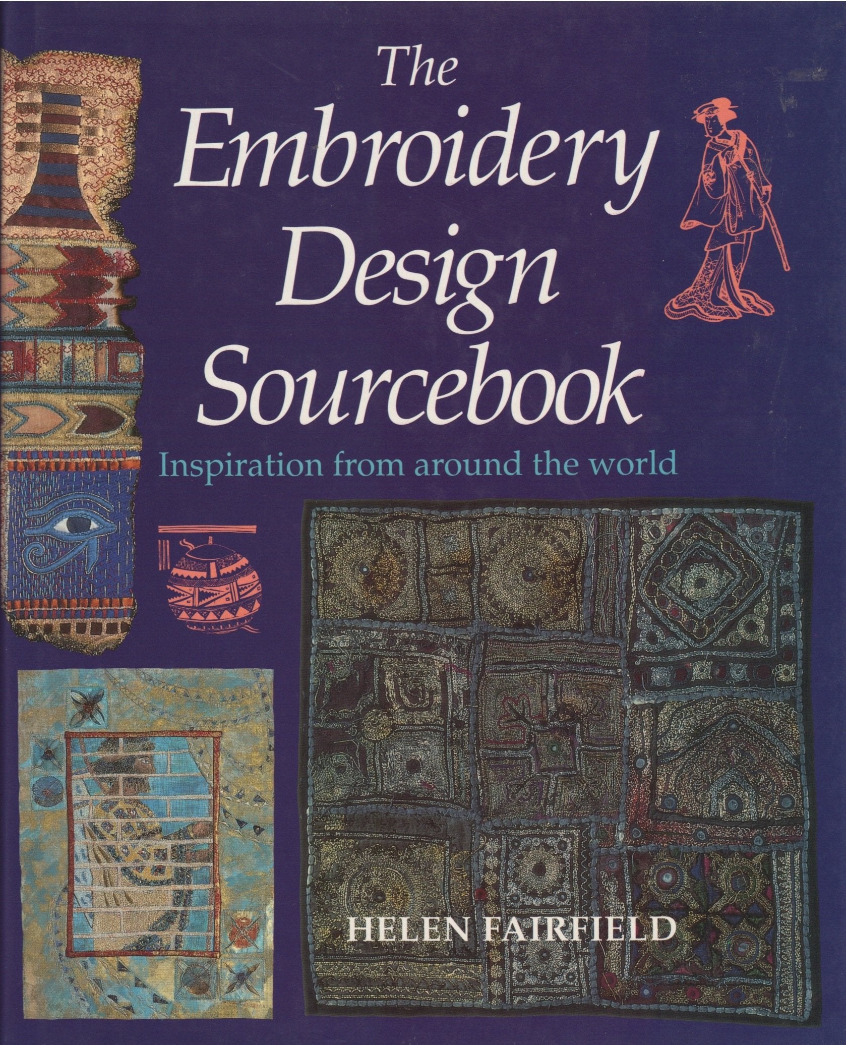The Embroidery Design Sourcebook: Inspiration from Around the World,New
