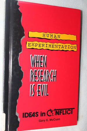Human Experimentation: When Research Is Evil (Ideas In Conflict Series),Used