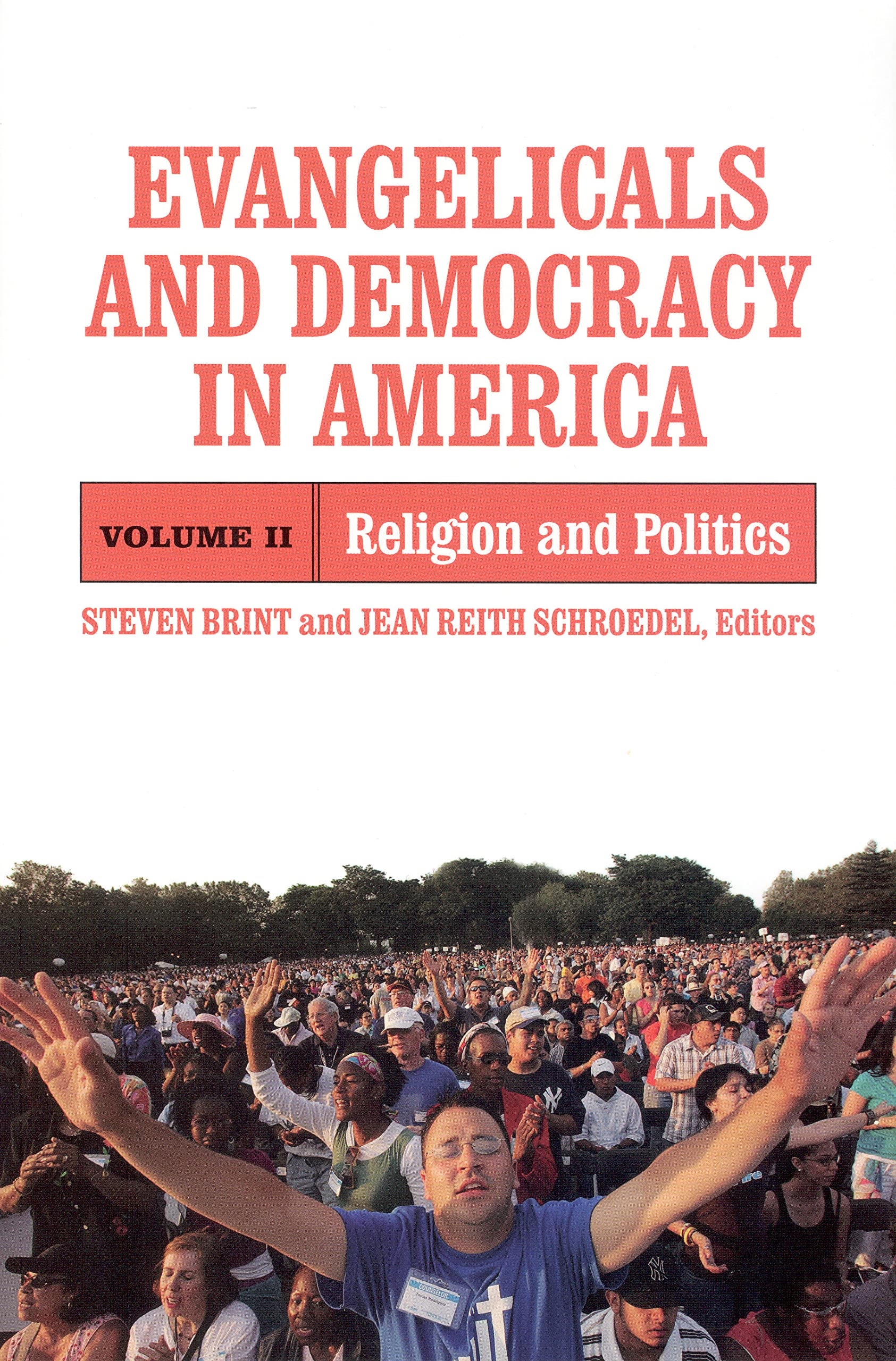 Evangelicals and Democracy in America: Religion and Politics (Volume 2),Used