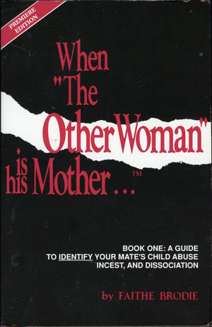 When The Other Woman Is His Mother: Book One/A Guide To Identify Your Mate'S Child Abuse, Incest, And Dissociation