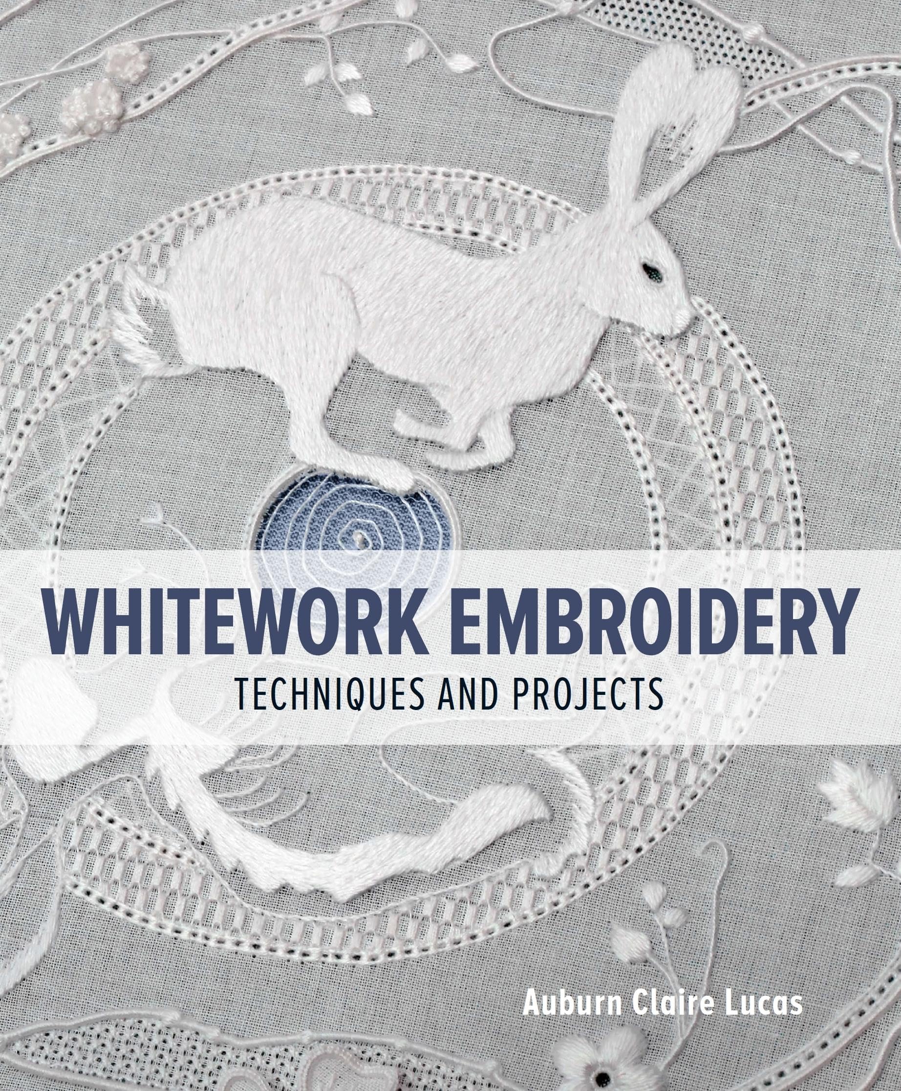 Whitework Embroidery: Techniques And Projects,Used