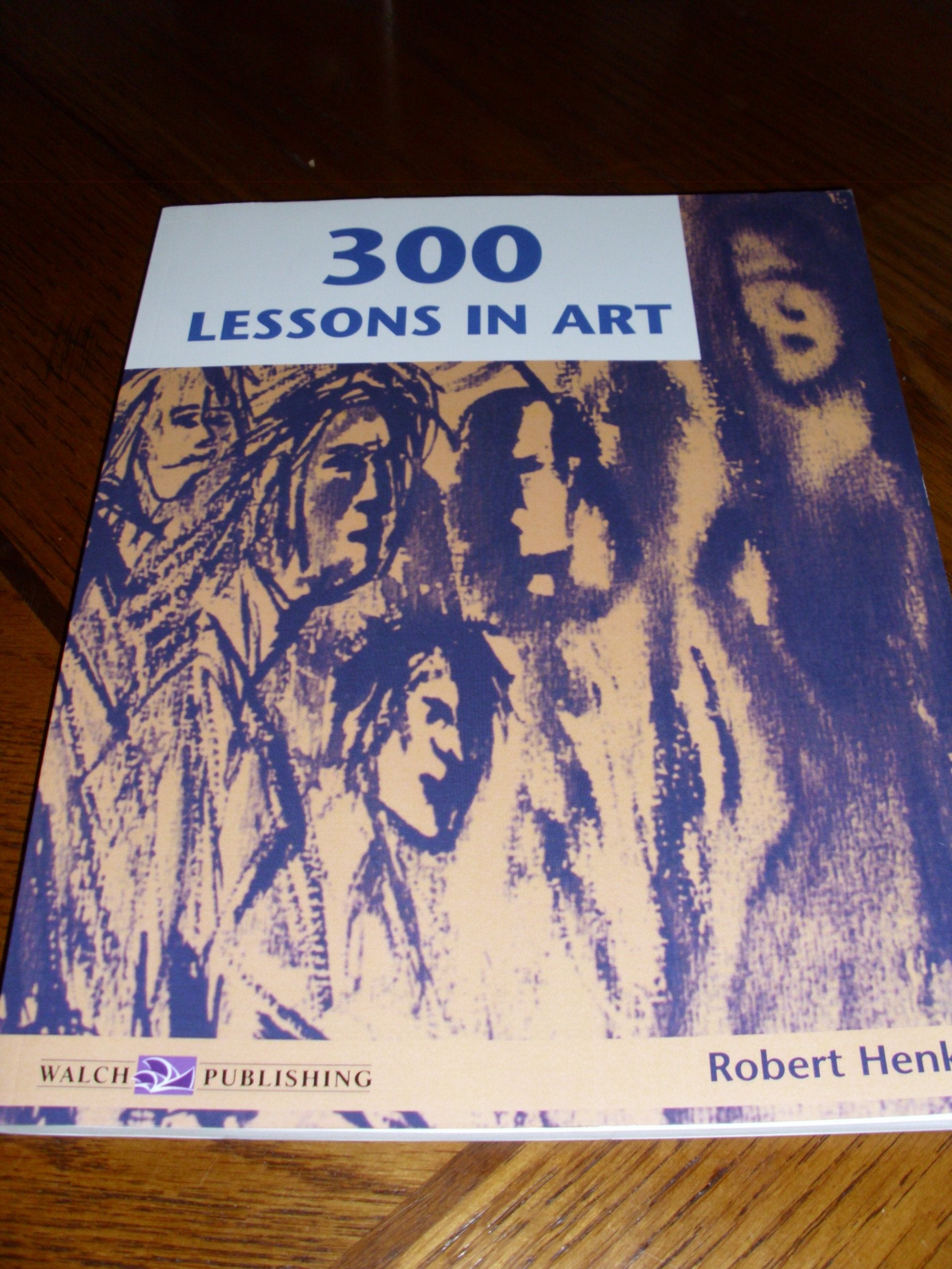 Three Hundred Lessons In Art,New
