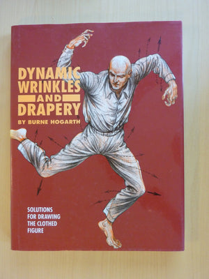 Dynamic Wrinkles And Drapery: Solutions For Drawing The Clothed Figure