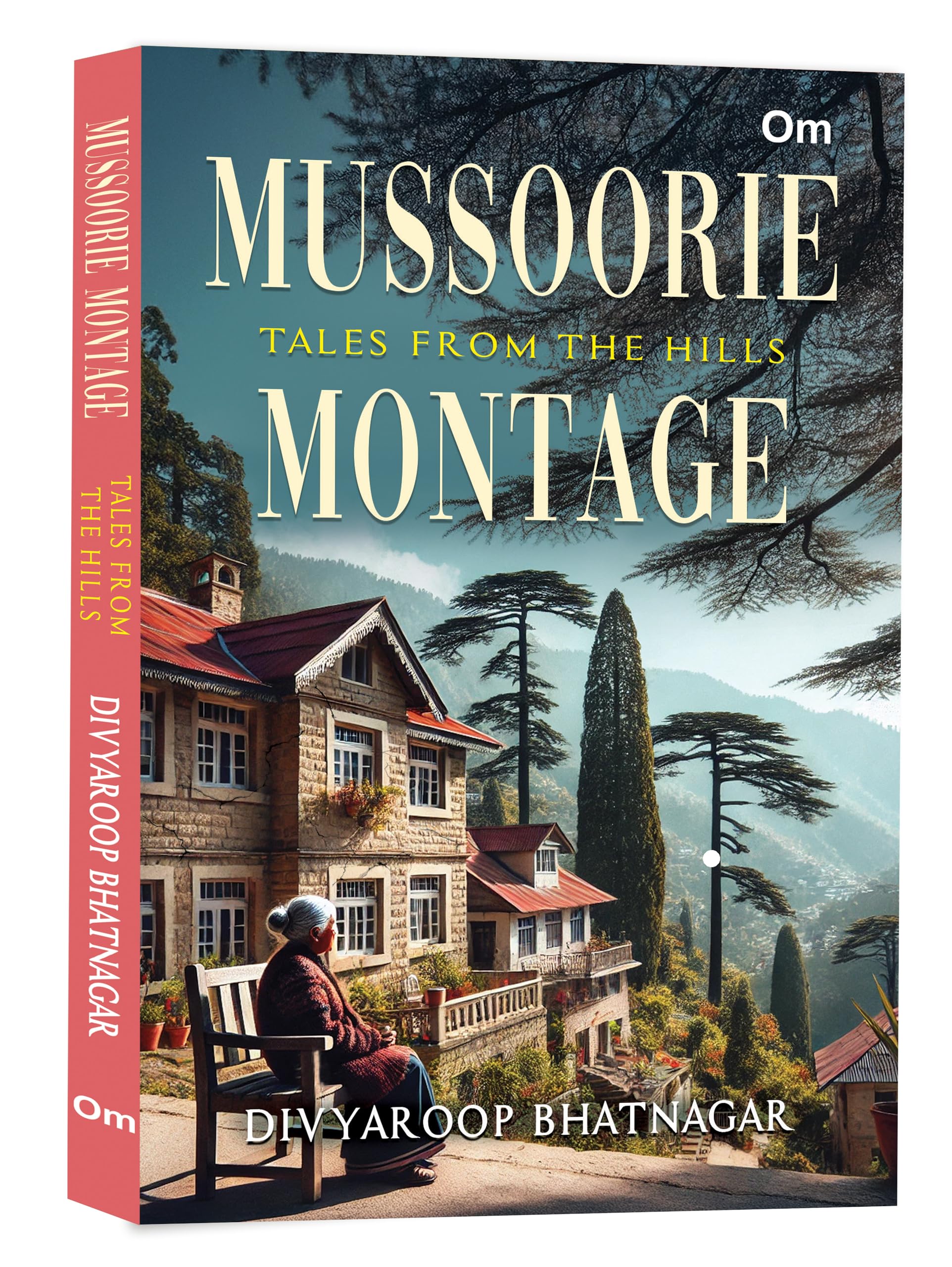 Mussoorie Montage: Tales From The Hills
