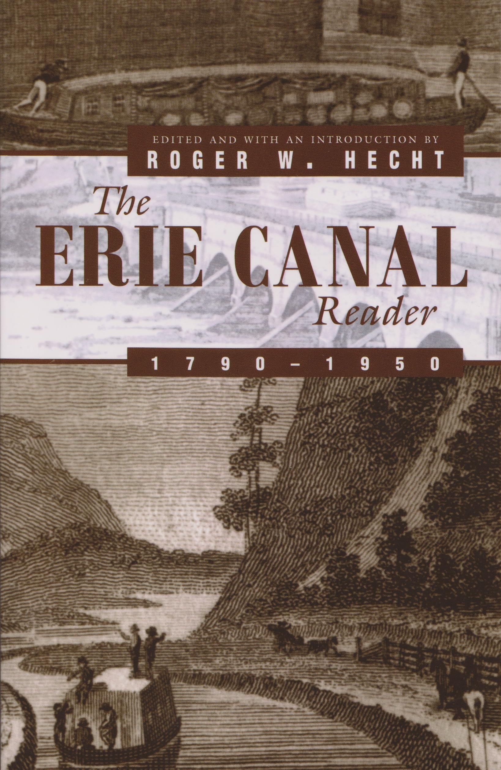 The Erie Canal Reader, 17901950,Used