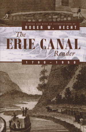 The Erie Canal Reader, 17901950,Used