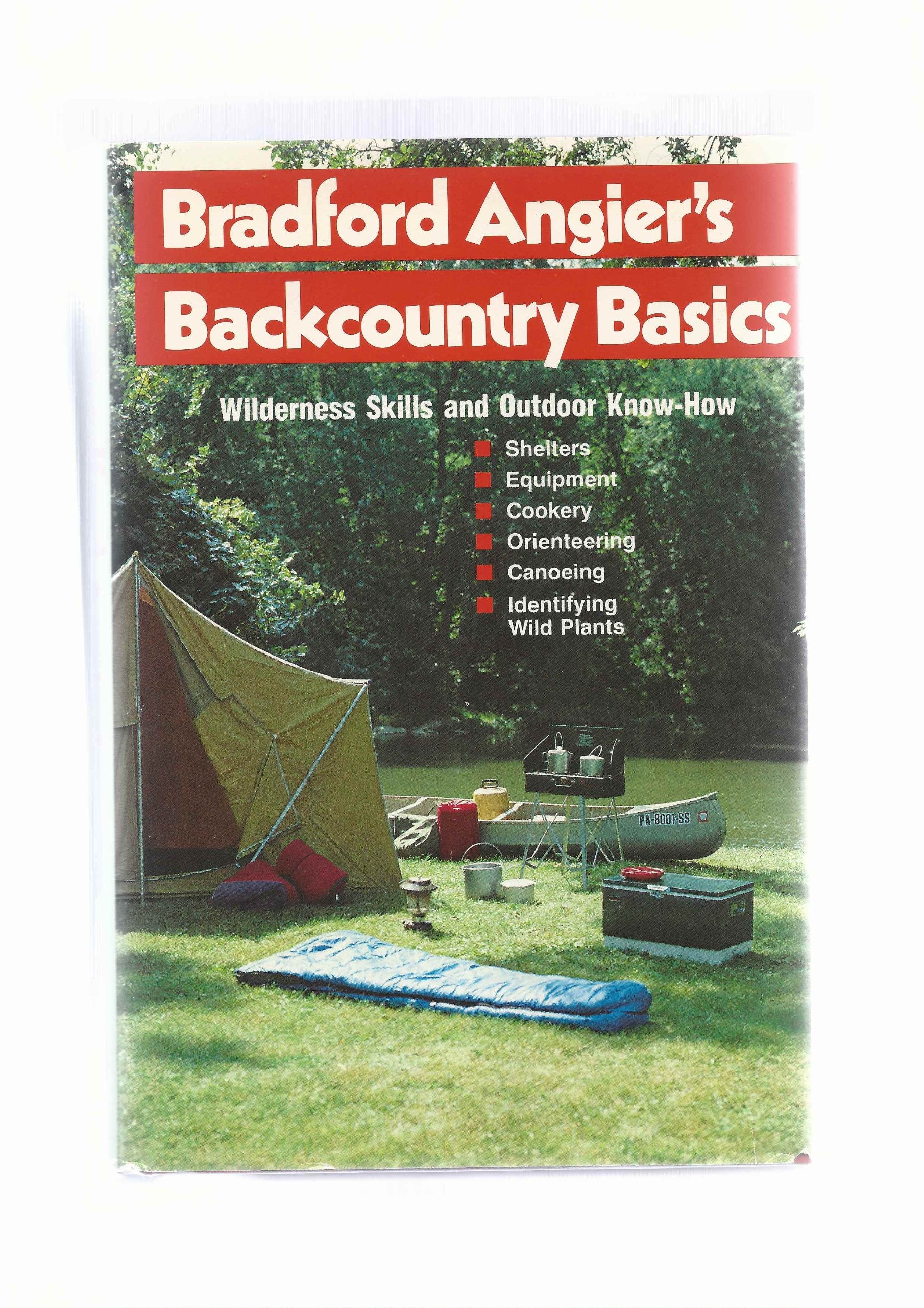 Bradford Angier's Backcountry Basics: Wilderness Skills and Outdoor KnowHow,Used