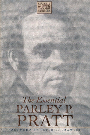 The Essential Parley P. Pratt (CLASSICS IN MORMON THOUGHT SERIES),Used