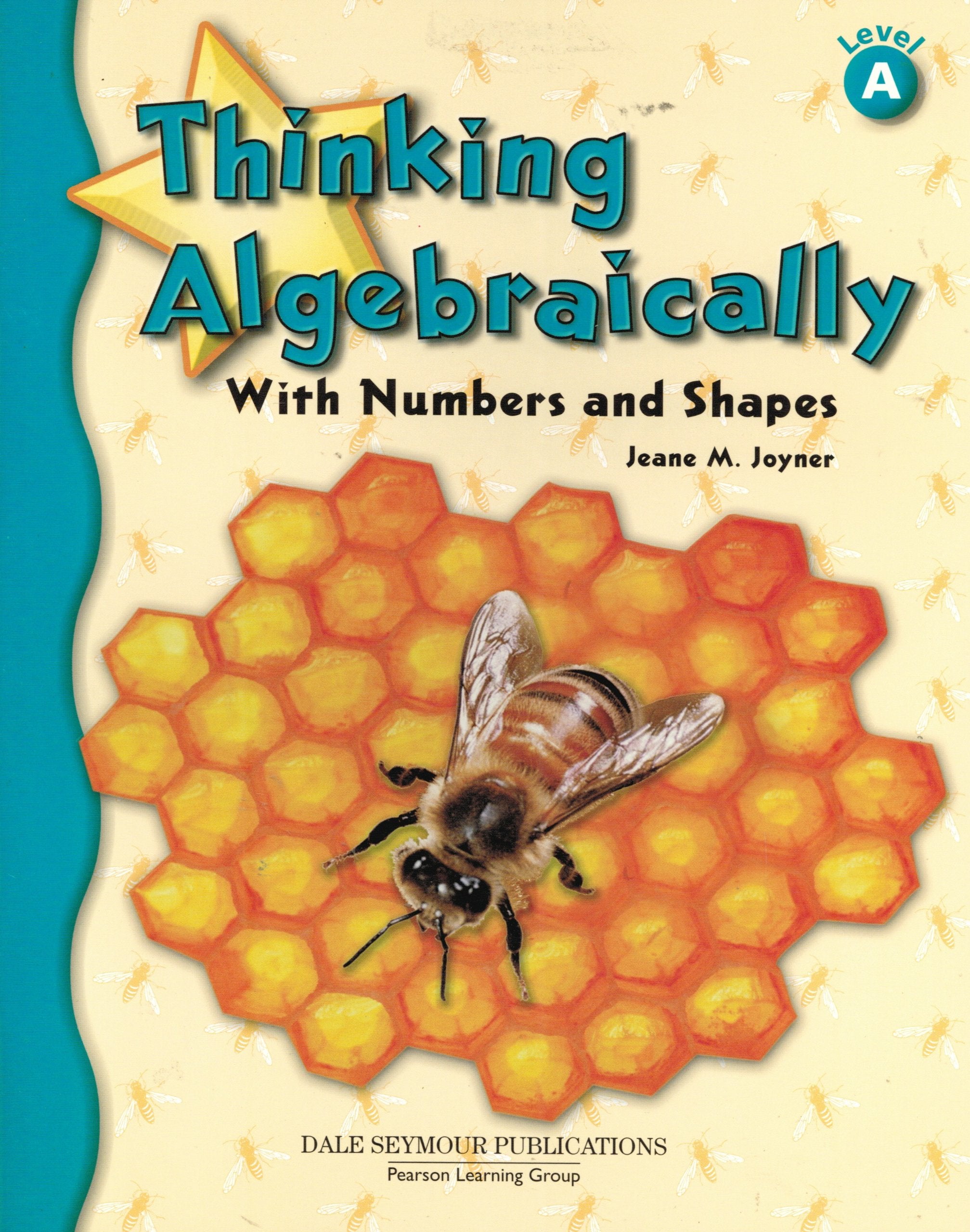 Thinking Algebraically with Numbers & Shapes: Level A Student Activity Book,Used
