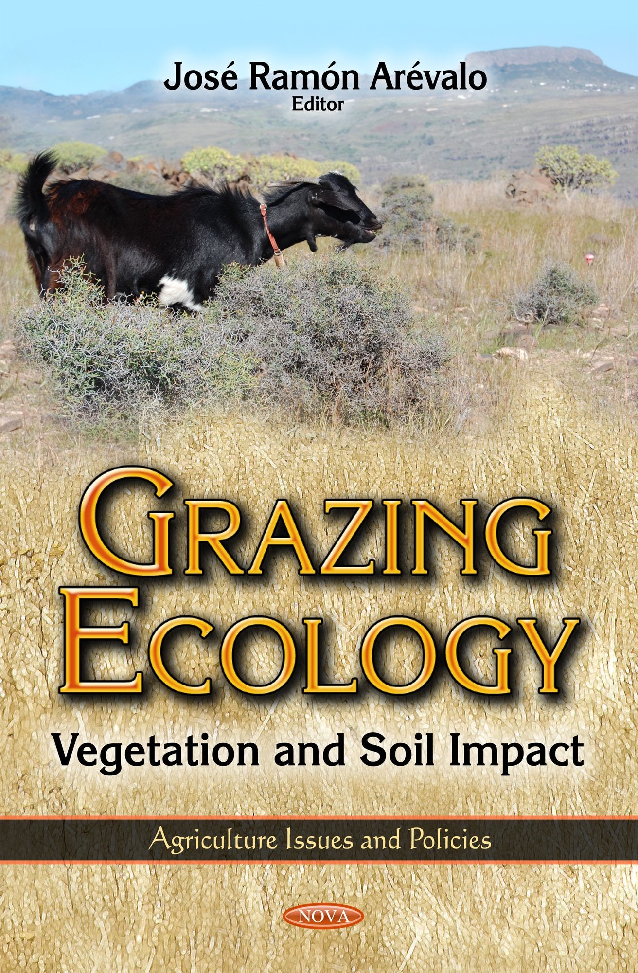 Grazing Ecology: Vegetation And Soil Impact (Agriculture Issues And Policies),Used