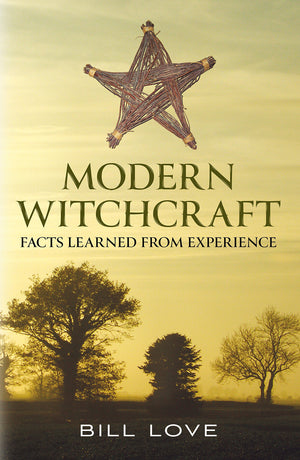 Modern Witchcraft: Facts Learned From Experience,New