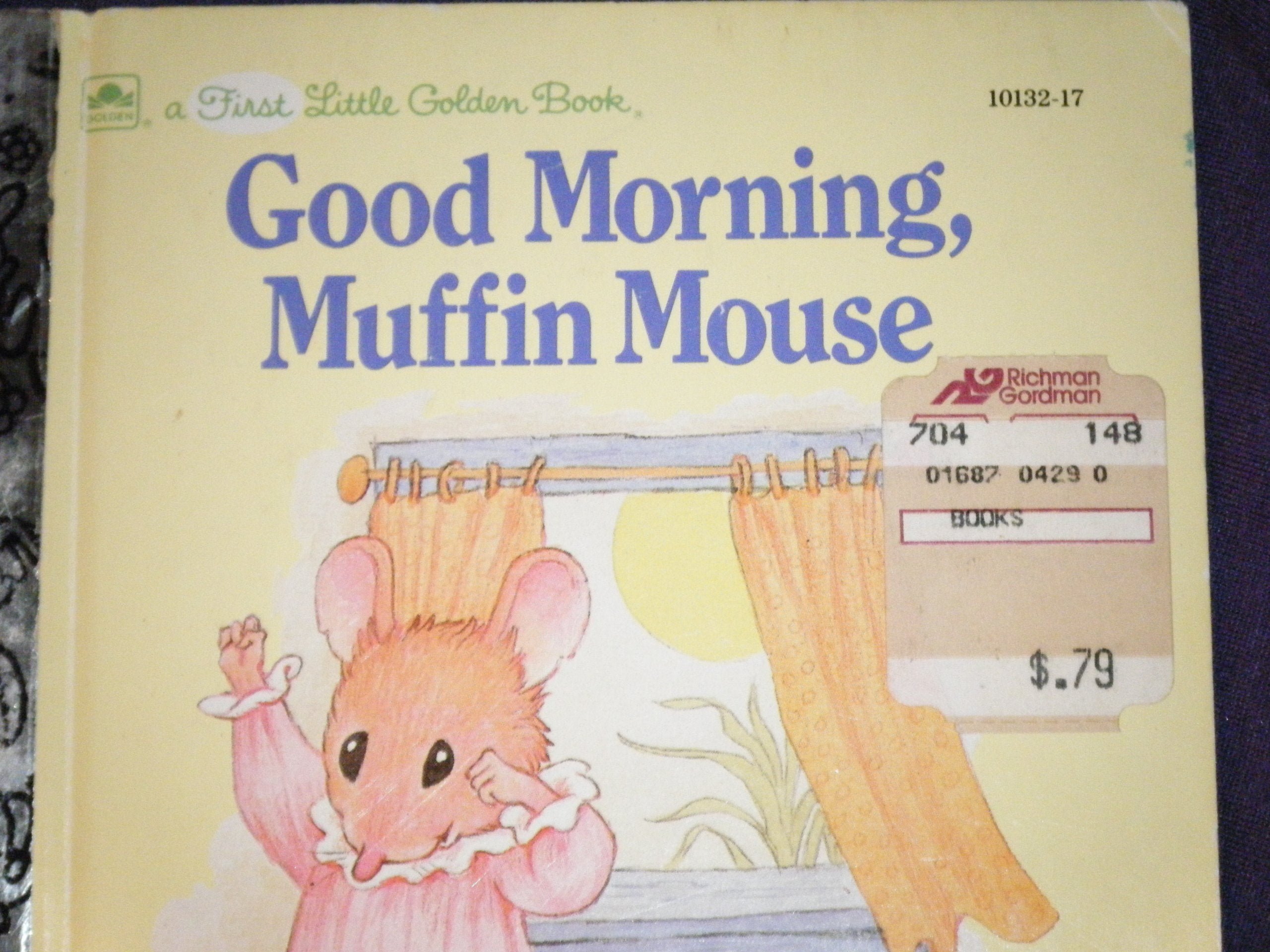 Good morning, Muffin Mouse (A First little golden book),Used