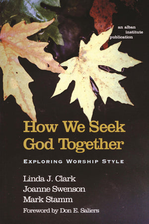 How We Seek God Together: Exploring Worship Style,Used