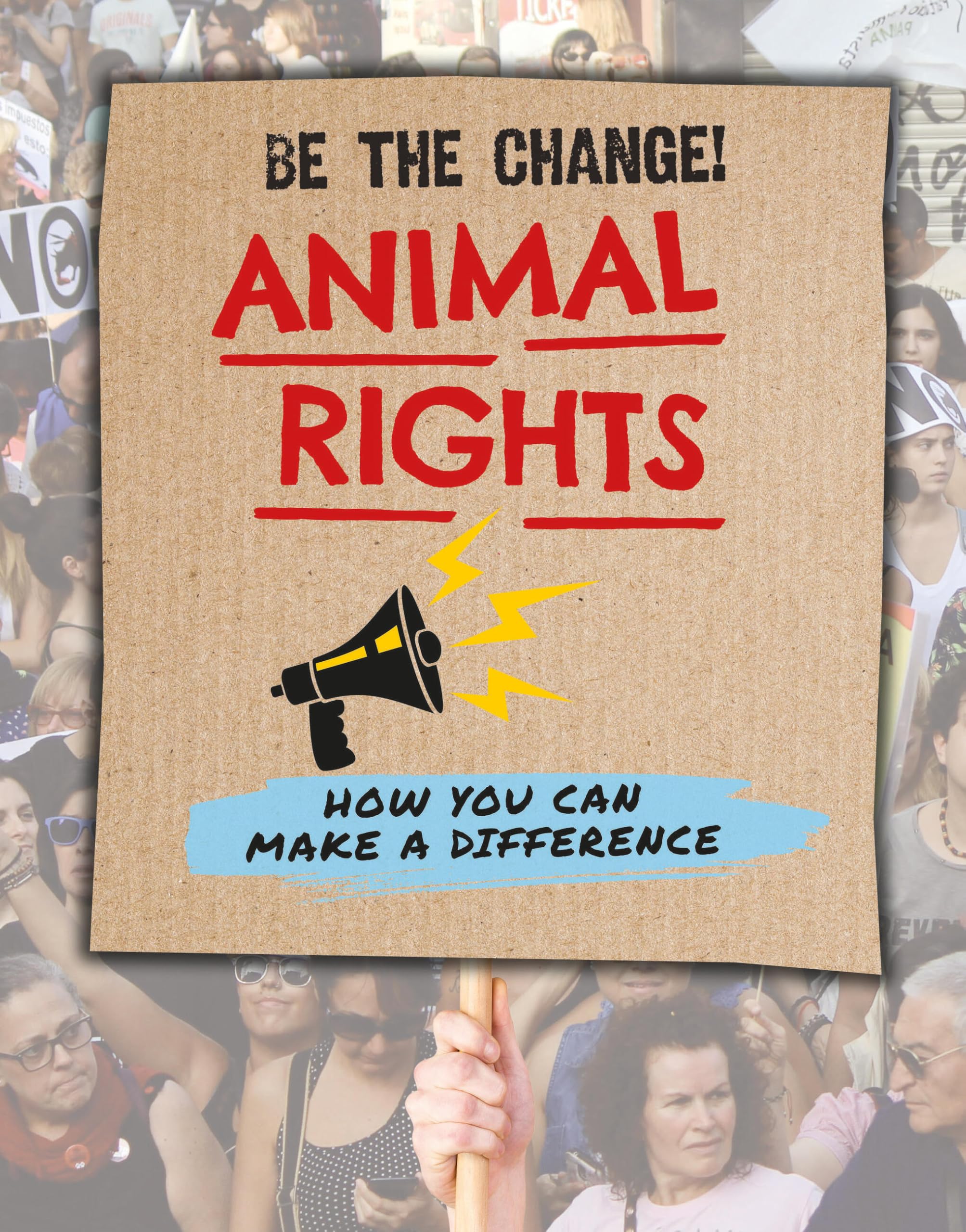 Animal Rights (Be The Change)