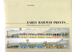 Early Railway Prints: British Railways from 1825 to 1850,Used