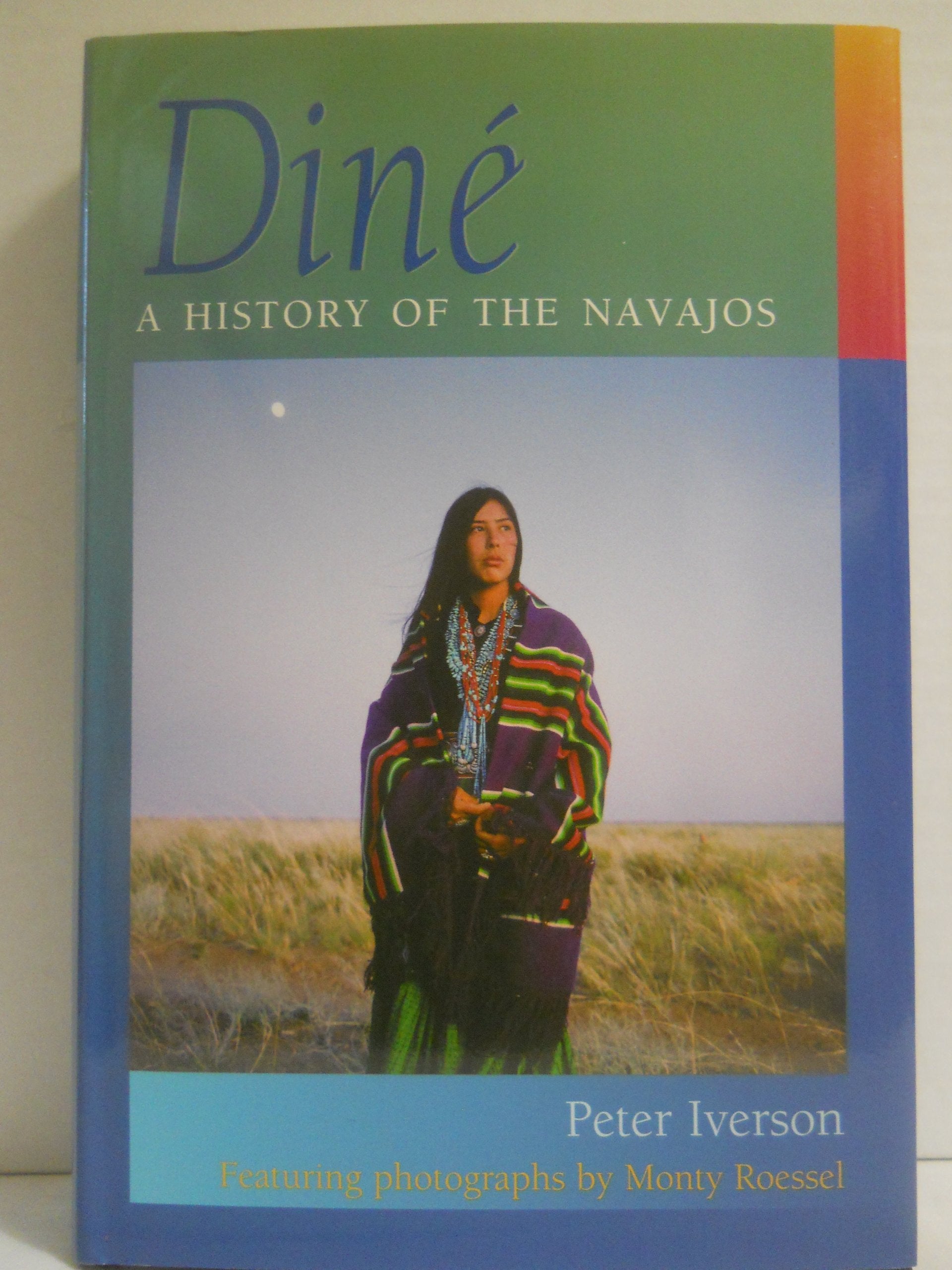 Dine: A History of the Navajos,New