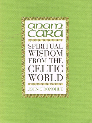Anam Cara: Spiritual Wisdom from the Celtic World,Used