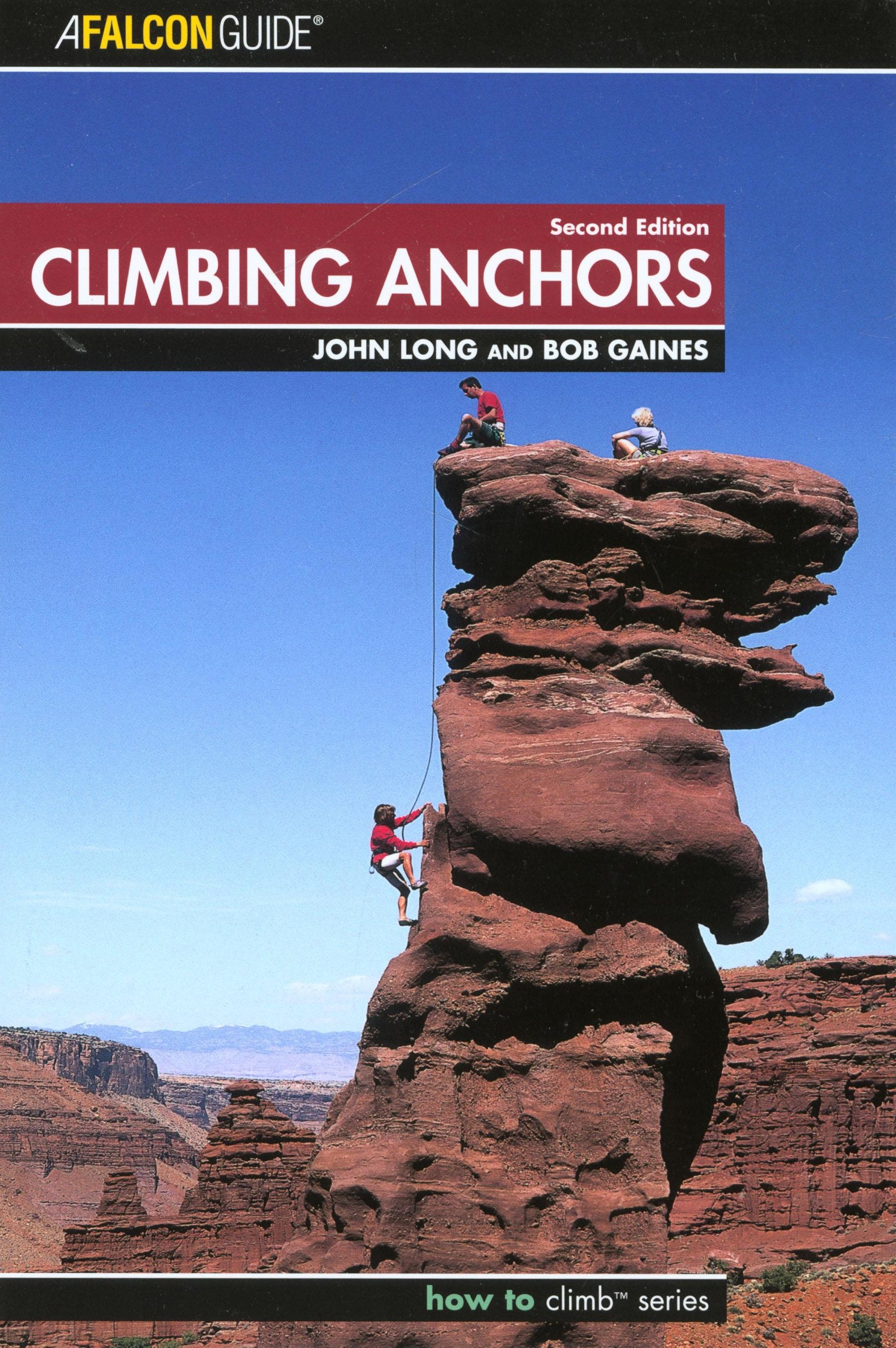 Climbing Anchors, 2nd Edition (How to Climb Series),Used